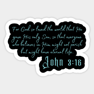 Bible quote - John 3:16 (design for dark background) Sticker